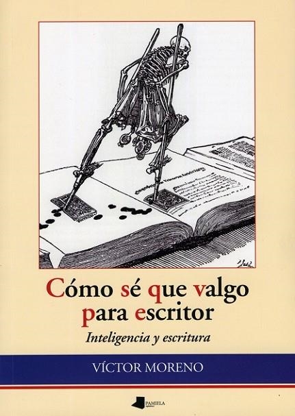 CÓMO SÉ QUE VALGO PARA ESCRITOR | 9788476818060 | MORENO, VÍCTOR