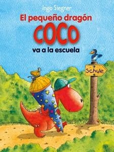 EL PEQUEÑO DRAGÓN COCO VA A LA ESCUELA | 9788424650759 | SIEGNER