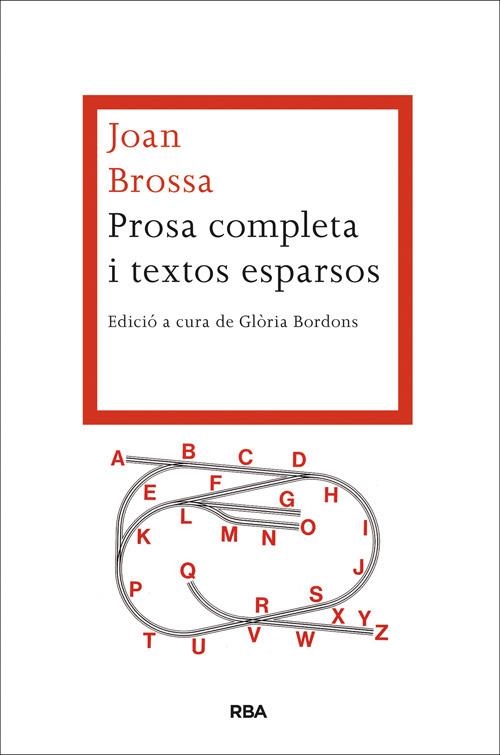 PROSA COMPLETA I TEXTOS ESPARSOS | 9788482646527 | BROSSA