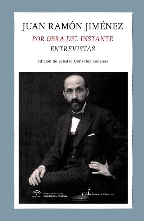 JUAN RAMON JIMENEZ. POR OBRA DEL INSTANTE. ENTREVI | 9788496824799 | JIMÉNEZ