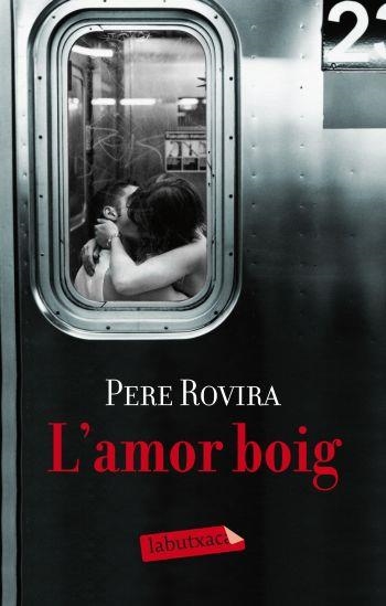 L'AMOR BOIG | 9788499301884 | ROVIRA