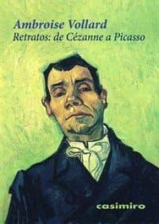 RETRATOS: DE CÉZANNE A PICASSO | 9788415715368 | VOLLARD, AMBROISE