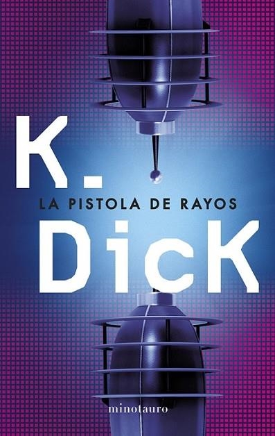 LA PISTOLA DE RAYOS | 9788445000625 | DICK