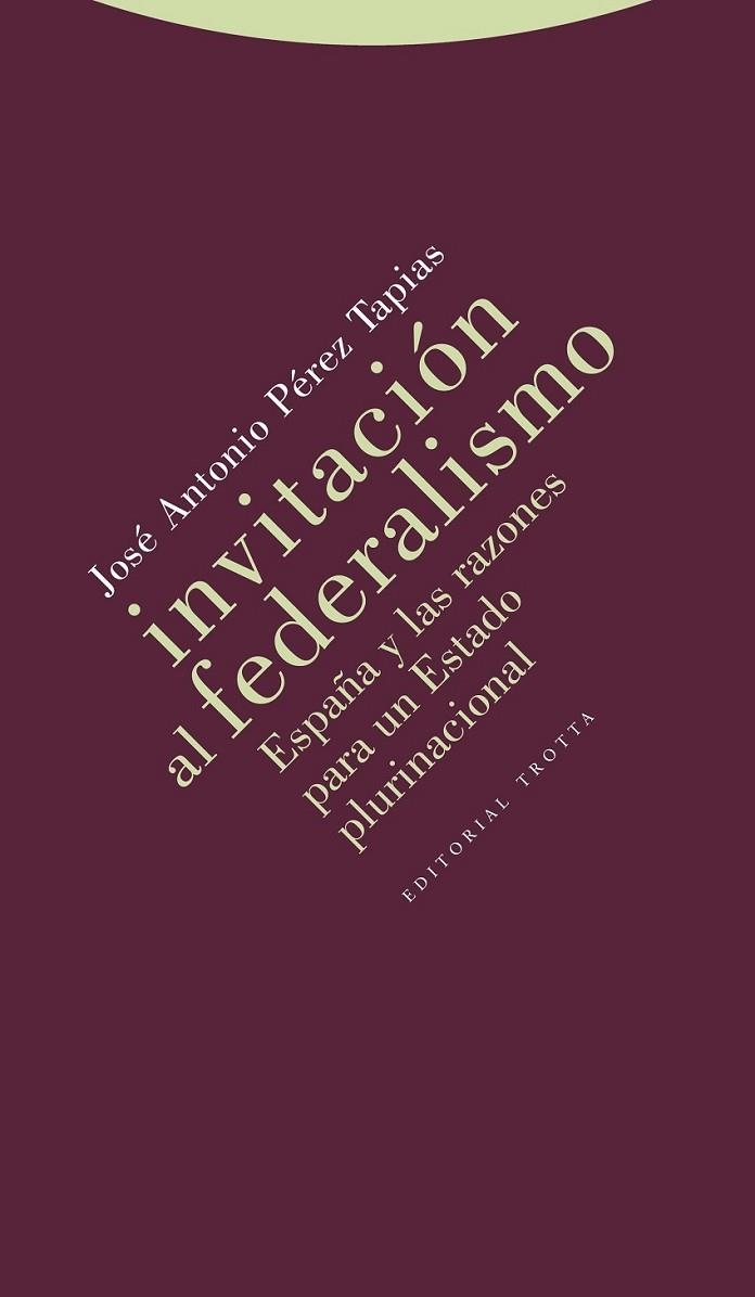 INVITACIÓN AL FEDERALISMO | 9788498794472 | PÉREZ TAPIAS, JOSÉ ANTONIO