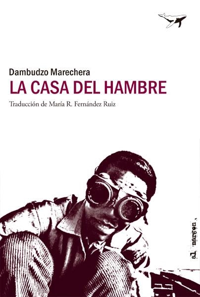 CASA DEL HAMBRE, LA | 9788494062773 | MARECHERA, DAMBUZO