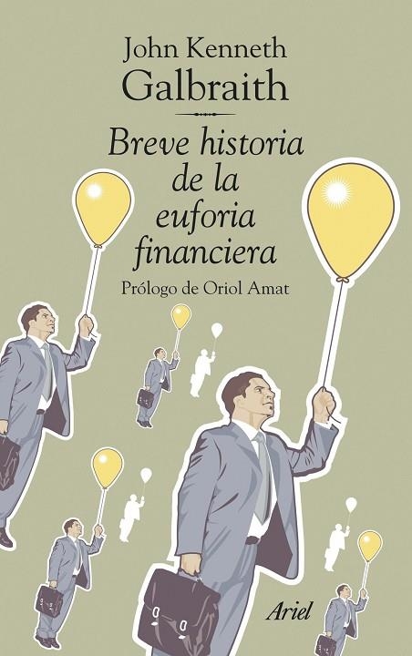 BREVE HISTORIA DE LA EUFORIA | 9788434469525 | GALBRAITH