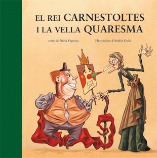 EL REI CARNESTOLTES | 9788424643508 | FIGUERAS