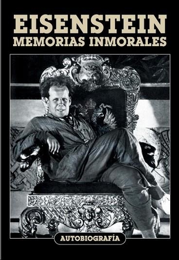 MEMORIAS INMORALES | 9788494175459 | EISENSTEIN