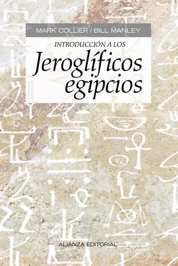 INTRODUCCIÓN A LOS JEROGLÍFICOS EGIPCIOS | 9788420678399 | COLLIER/MANLEY