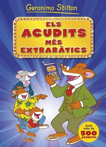 ELS ACUDITS MÉS EXTRARÀTICS | 9788490573495 | STILTON