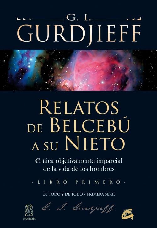 RELATOS DE BELCEBÚ A SU NIETO - LIBRO PRIMERO | 9788484453246 | GURDJIEFF, GEORGE IVÁNOVICH