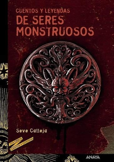 CUENTOS Y LEYENDAS DE SERES MONSTRUOSOS | 9788467840582 | CALLEJA