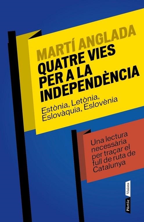 QUATRE VIES PER A LA INDEPENDENC | 9788498092424 | ANGLADA