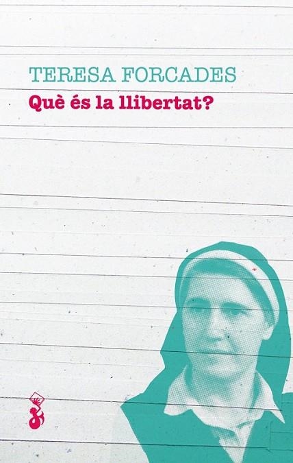 QUÈ ÉS LA LLIBERTAT? | 9788415549987 | FORCADES, TERESA