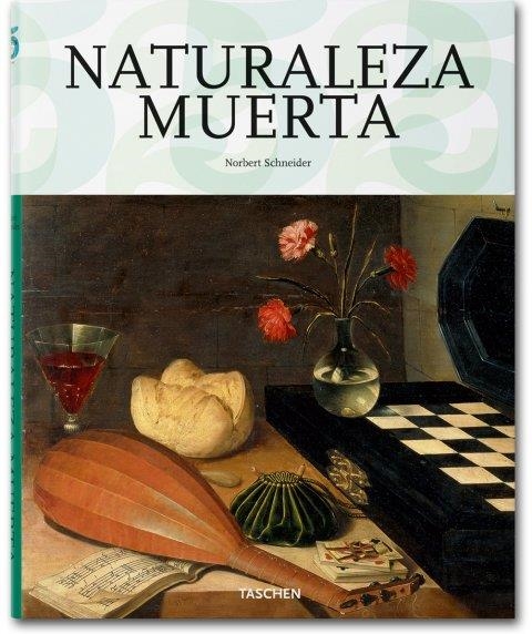 NATURALEZA MUERTA | 9783836510165 | SCHNEIDER