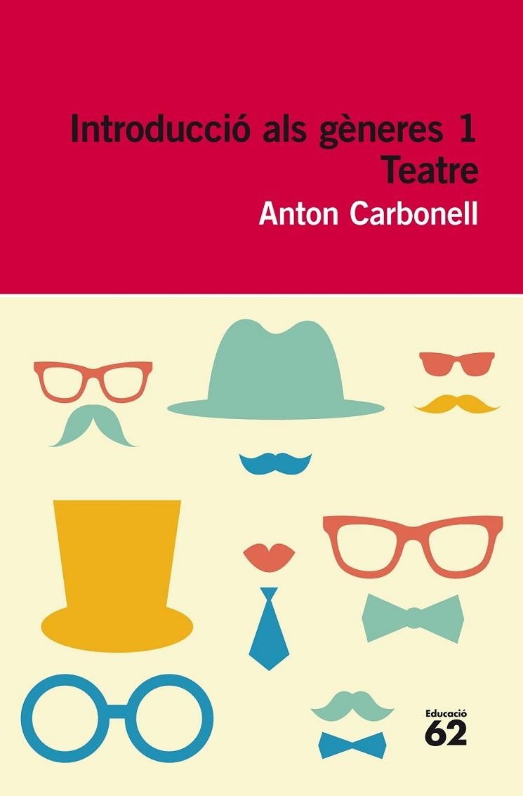 INTRODUCCIÓ ALS GÈNERES 1: TEATRE | 9788415192534 | CARBONELL