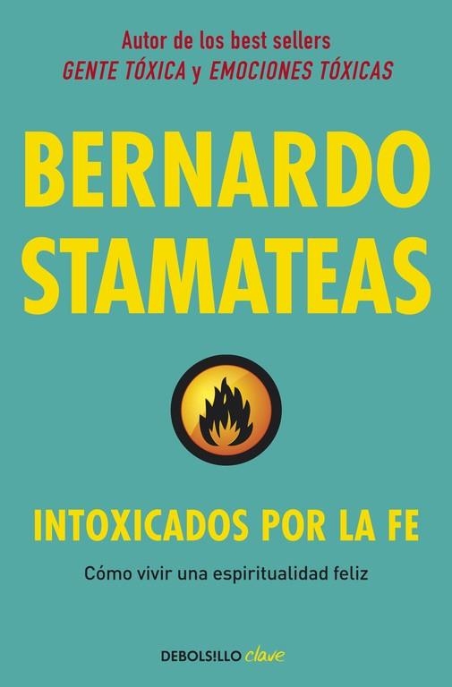 INTOXICADOS POR LA FE | 9788490622247 | STAMATEAS