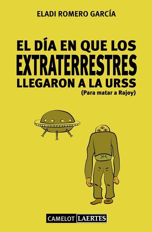 EL DÍA EN QUE LOS EXTRATERRESTRES LLEGARON A LA URSS (PARA M | 9788475849362 | ROMERO GARCÍA, ELADI