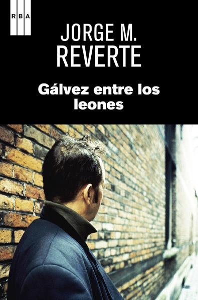 GÁLVEZ ENTRE LOS LEONES | 9788490065815 | MARTINEZ REVERTE, JORGE