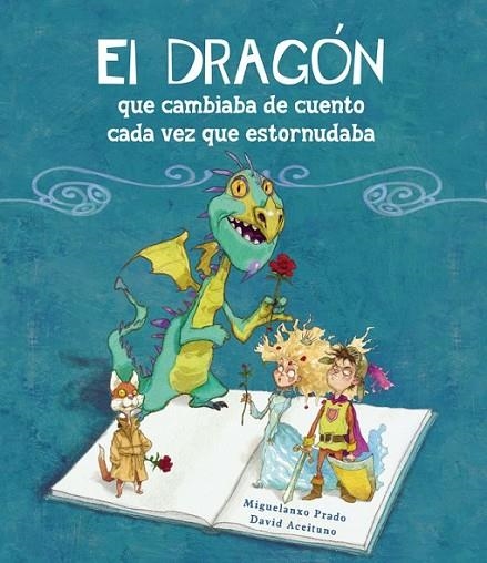 DRAGON QUE CAMBIABA DE CUENTO CADA, EL | 9788448834890 | PRADO/ ACEITUNO