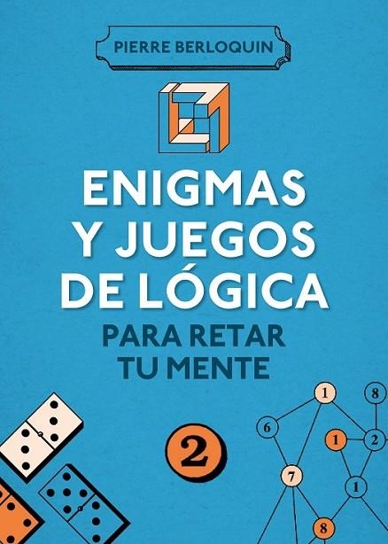 ENIGMAS Y JUEGOS DE LOGICA PARA RETAR A | 9788425350108 | BERLOQUIN