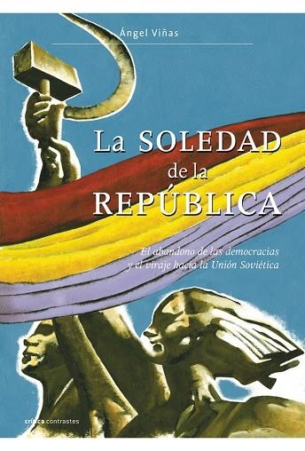 LA SOLEDAD DE LA REPUBLICA | 9788498920970 | VIÑAS