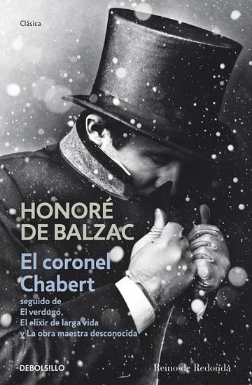 EL CORONEL CHABERT SEGUIDO DE EL VERDUGO, EL ELIXIR DE LARGA | 9788490322352 | DE BALZAC,HONORE