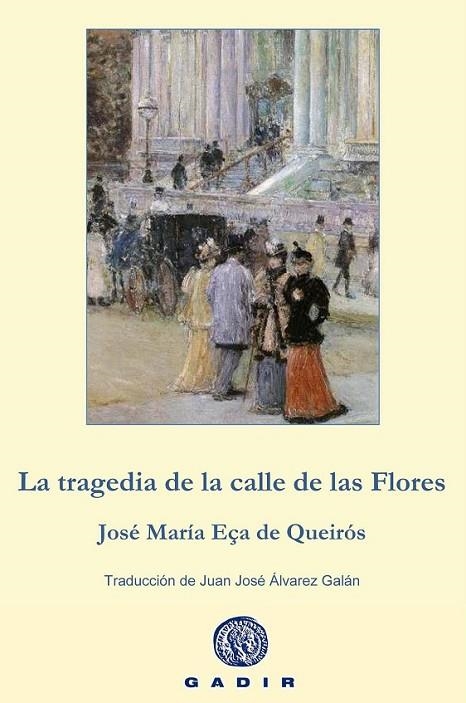 TRAGEDIA DE LA CALLE DE LAS FLORES, LA | 9788494201882 | EÇA DE QUEIRÓS