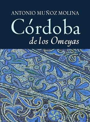 CORDOBA DE LOS OMEYAS | 9788496824041 | MOLINA