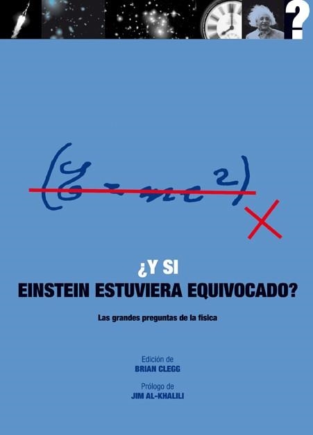 ¿Y SI EINSTEIN ESTUVIERA EQUIVOCADO? | 9788446039129 | CLEGG, BRIAN