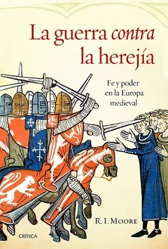 LA GUERRA CONTRA LA HEREJIA | 9788498926941 | MOORE