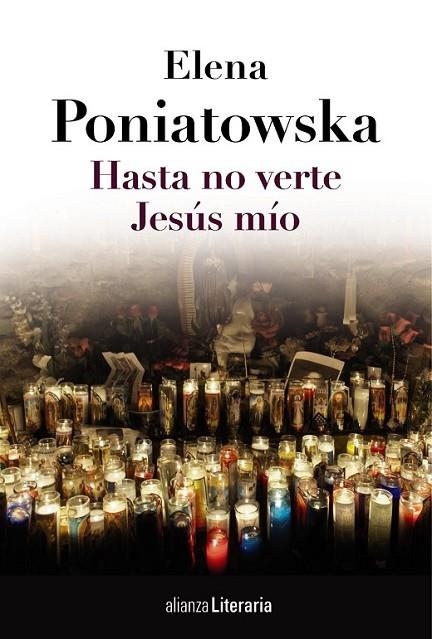 HASTA NO VERTE JESÚS MÍO | 9788420684789 | PONIATOWSKA