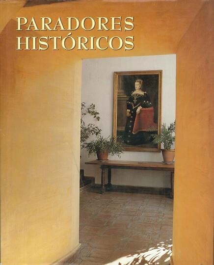 PARADORES HISTORICOS | 9788477825951 | ONTAÑON/ESLAVA GALAN