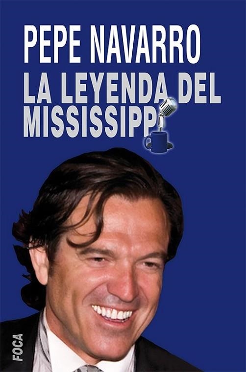 LA LEYENDA DEL MISSISSIPPI | 9788496797710 | NAVARRO PRIETO, JOSÉ