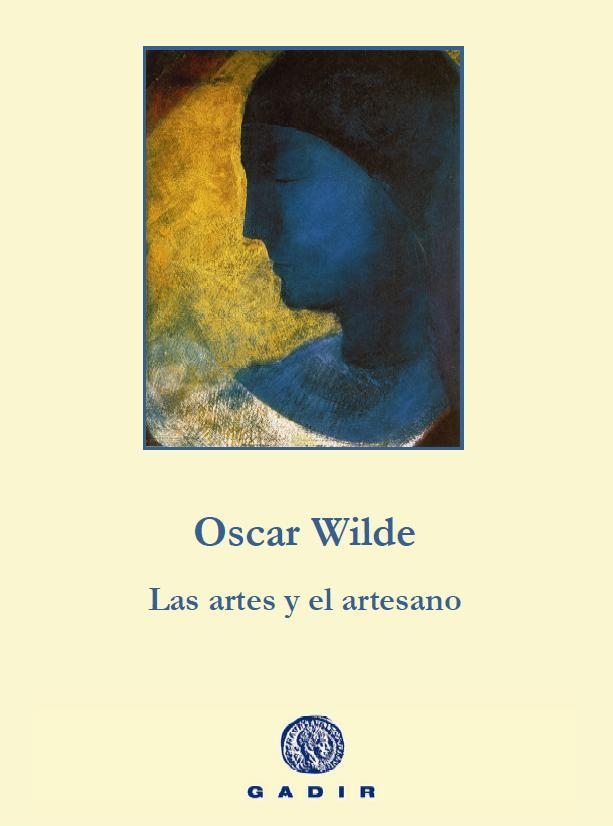 ARTES Y EL ARTESANO, LAS | 9788494244308 | WILDE