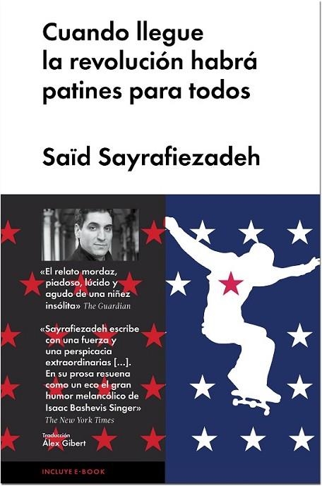 CUANDO LLEGUE LA REVOLUCIÓN HABRÁ PATINES PARA TODOS | 9788415996309 | SAYRAFIEZADEH, SAID