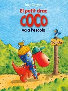 EL PETIT DRAC COCO VA A L'ESCOLA | 9788424650698 | SIEGNER, INGO