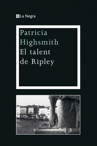 EL TALENT DE RIPLEY | 9788482645902 | HIGHSMITH