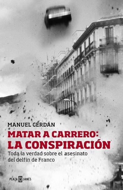 MATAR A CARRERO: LA CONSPIRACION | 9788401346729 | CERDÁN