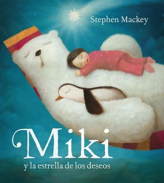 MIKI Y LA ESTRELLA DE LOS DESEOS | 9788448836276 | MACKEY