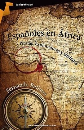 AVENTURAS DE ESPAÑOLES EN AFRICA | 9788415747277 | BALLANO