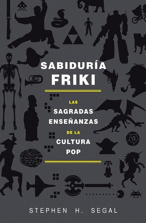 SABIDURÍA FRIKI | 9788415709589 | H. SEGAL, STEPHEN