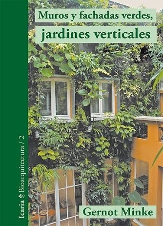 MUROS Y FACHADAS VERDES, JARDINES VERTICALES | 9788498885859 | MINKE