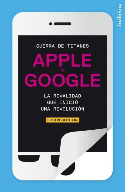 GUERRA DE TITANES. APPLE Y GOOGLE | 9788415732051 | VOLGELSTEIN