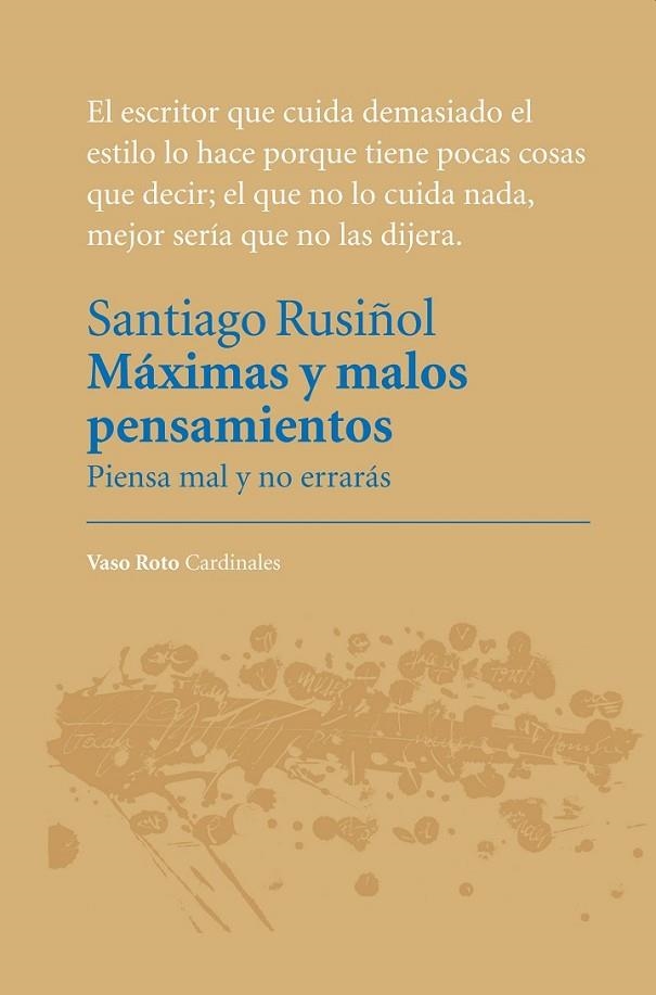 MÁXIMAS Y MALOS PENSAMIENTOS | 9788415168447 | RUSIÑOL, SANTIAGO