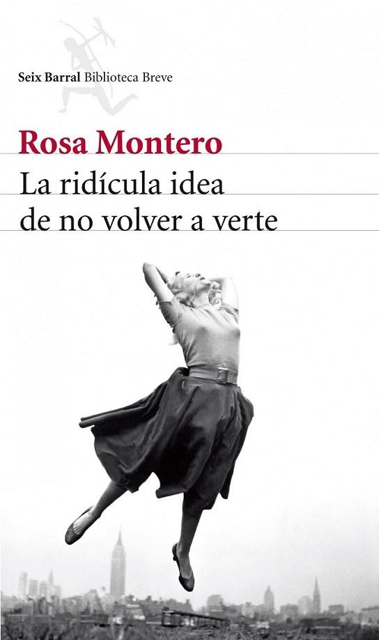 LA RIDICULA IDEA DE NO VOLVER A VERTE | 9788432215483 | MONTERO, ROSA