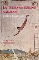 LA TUMBA DEL SUBLIME NADADOR | 9788494201240 | CLAUDE, LAZMANN