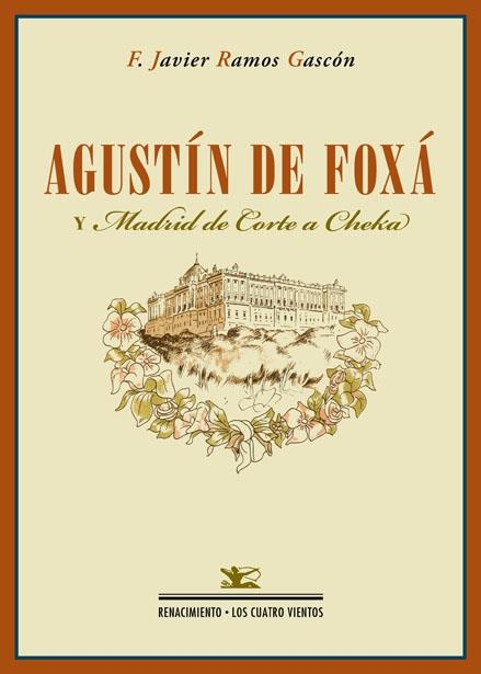 AGUSTÍN DE FOXÁ Y "MADRID DE CORTE A CHEKA" | 9788484729594 | RAMOS GASCÓN, FRANCISCO JAVIER