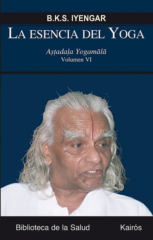 ESENCIA DEL YOGA, LA (VOL. VI) | 9788499883717 | IYENGAR