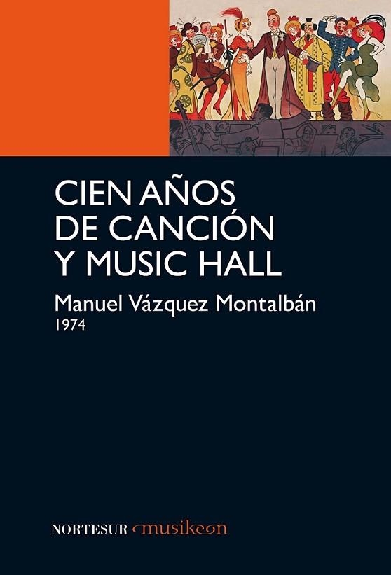 CIEN AÑOS DE CANCION Y MUSIC HALL | 9788493877811 | VÁZQUEZ MONTALBÁN